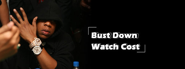 What is bust down watch? How much does it cost?
