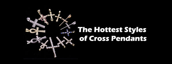 Cross pendants: Our Top 5 Hottest Styles You Need